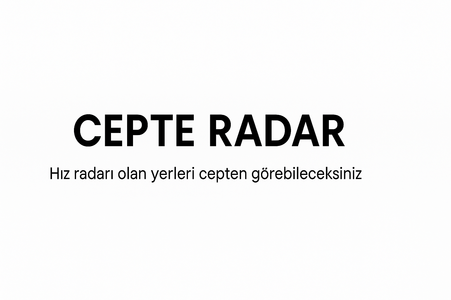 Cepte Radar Dönemi Yaklaşıyor: Hız Radarı Olan Yerleri Telefondan Görebileceksiniz Kısa Özet